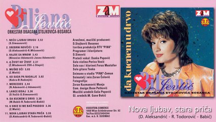 Biljana Jevtic - Nova ljubav stara prica (1997)