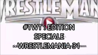 #TWT: J-WrestleMania : au	cœur du	show des SHOWS !