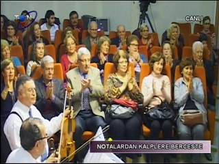 18 ARALIK 2014 NOTALARDAN KALPLERE BERCESTE ŞEF: ÇETİN GERMENLİ  ESER - KARA GÖZLÜM EFKARLANMA GÜL GAYRI