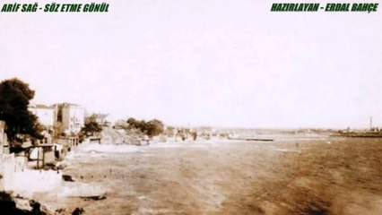 ARİF SAĞ-SÖZ ETME GÖNÜL