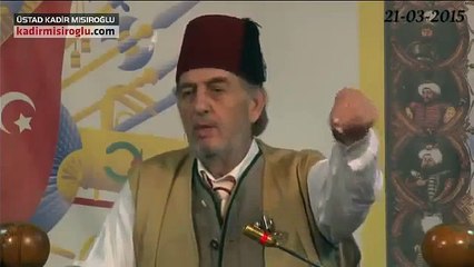 21. 03. 2015 Kısım  2 Cumartesi Sohbetleri Üstad Kadir Mısıroğlu