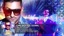 One Bottle Down' FULL SONG (Audio) - Yo Yo Honey Singh - The Bollywood