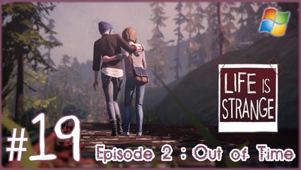 Life is Strange 【PC】 -  Pt.19 「Episode 2  ：  Out of Time」
