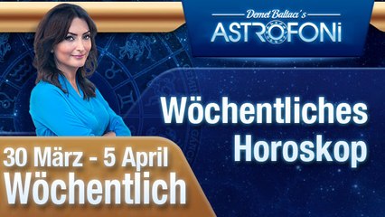 Monatliche Astrologie und Horoskop-Videos (30 März-5 April 2015)