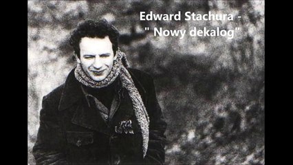 Edward Stachura - Nowy dekalog