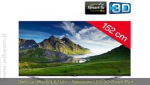 GENOVA,    60LB730V - TELEVISORE LED 3D SMART TV   PROTEGGI-CAVI S EURO 1.318