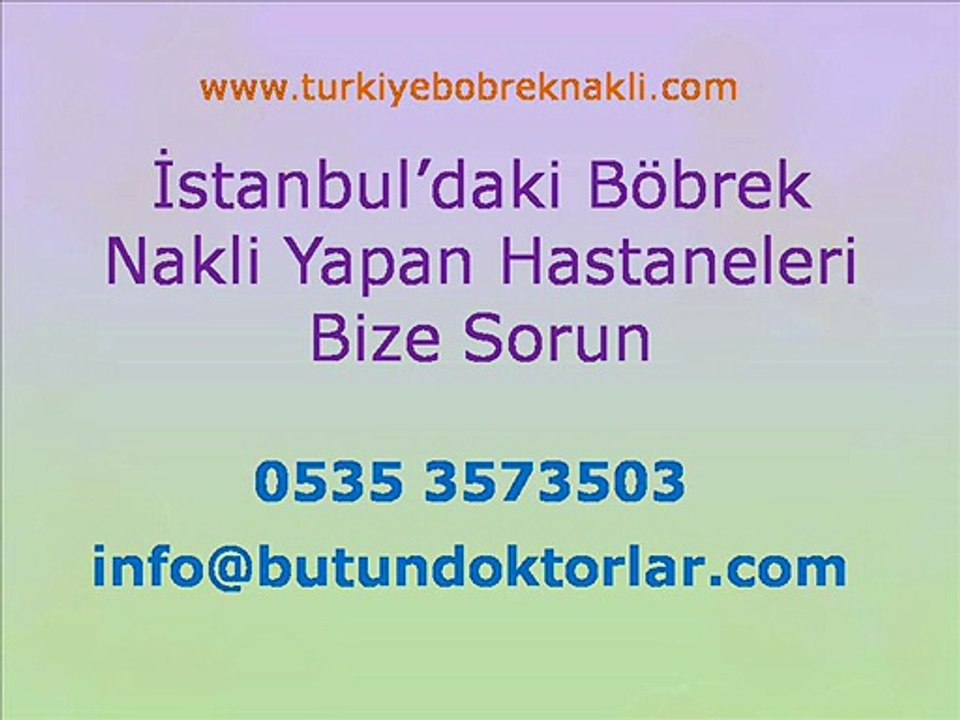 2.görüş için lütfen danışın: 0535 357 35 03, böbrek nakli, böbrek nakli sonrası, böbrek nakli yapan hastaneler, böbrek nakli ameliyatı izle, böbrek yetmezliği, böbrek nakli nasıl yapılır, böbrek nakli izle, böbrek nakli nedir, böbrek nakli tedavisi, böbr
