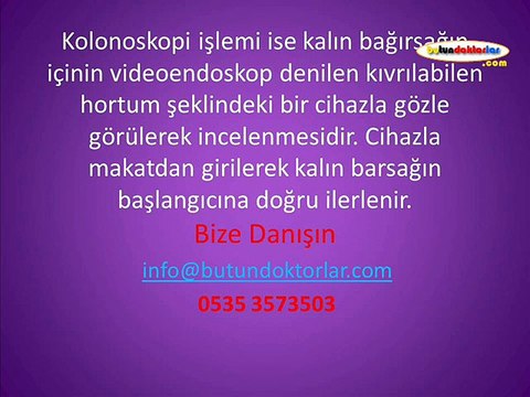 2.görüş için lütfen danışın: 0535 357 35 03, Kolonoskopi, kolon kanseri belirtileri, kolonoskopi nasıl yapılır, kolonoskopi fiyatları, kolonoskopi nasıl yapılır video, kolonoskopi diyeti, kolonoskopi izle, kolonoskopi video, kolonoskopi fiyatları, kolon