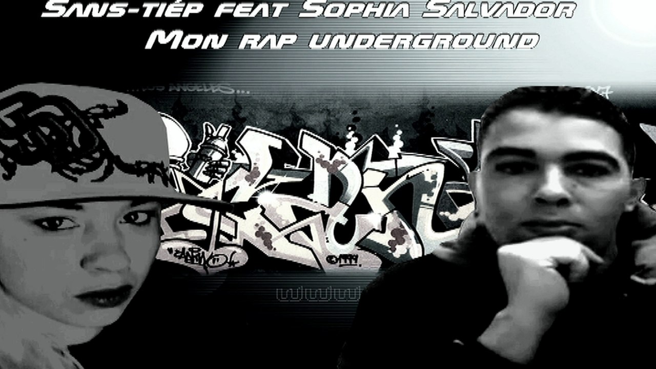 Sans-Tiép feat Sophia Savlador; Mon rap underground