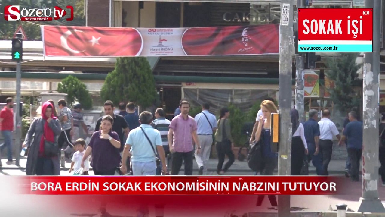 Bora Erdin sokak ekonomisinin nabzını tutuyor