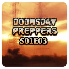 Doomsday Preppers S01E03 [HD Quality]
