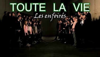 LES ENFOIRÉS 'TOUTE LA VIE' - ANALYSE