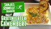 Gratinierter Camembert - Rezept (Sonja's Schnelle Nummer #41)