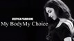 My Choice - Deepika Padukone’s Short Film On Women Empowerment