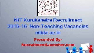 NIT Kurukshetra Recruitment 2015-16  Non-Teaching Vacancies nitkkr.ac.in