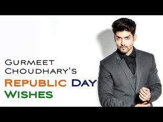 Khamoshiyan - Gurmeet Choudhary's Republic Day Wishes to his Fans