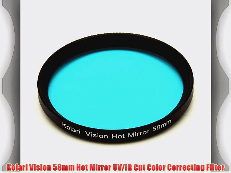Kolari Vision 58mm Hot Mirror UV/IR Cut Color Correcting Filter