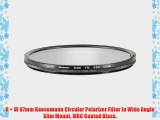 B   W 67mm Kaesemann Circular Polarizer Filter in Wide Angle Slim Mount MRC Coated Glass.