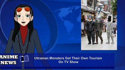 Ultraman Monsters Get Their Own Tourism TV Show