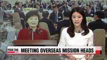 President Park asks heads of overseas missions to support Korean businesses, job-seekers