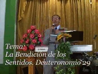 La Bendición de los Sentidos. Pastor Jose Luis Dejoy
