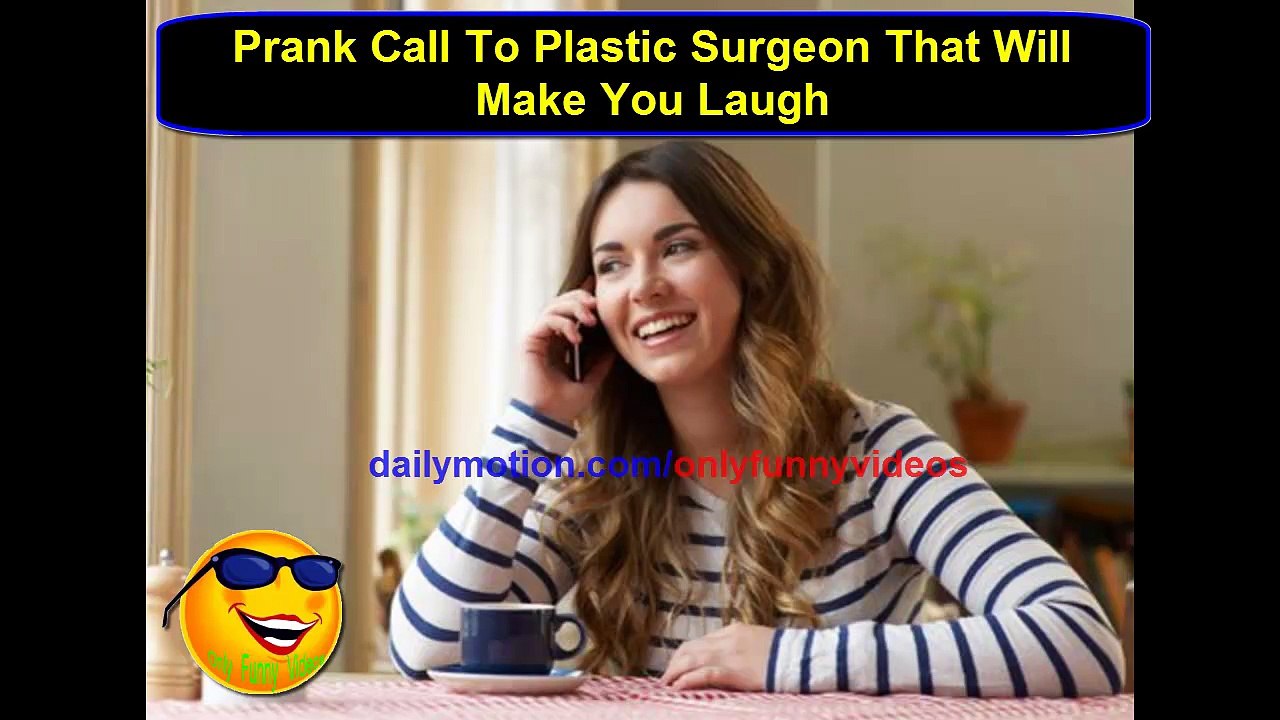 Funny Call To Plastic Surgeon That Will Make You Laugh | OFV