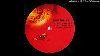 Didier Sinclair - Lovely Flight (Original Mix) HQ