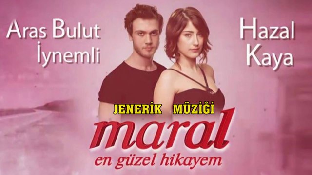 Jenerik Müzik MARAL EN GÜZEL HİKAYEM Dizi Müziği Kısa Gerçek Esas Ana Jeneriği Enstrümantal