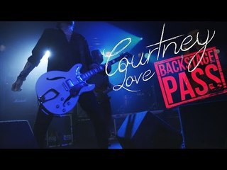Courtney Love ~ Backstage Pass Part 1