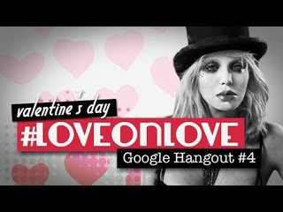 Love on Love: Courtney Love Fan Hangout #4