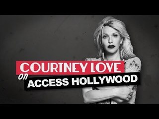 Courtney Love on "Access Hollywood" Interview with Courtney Love