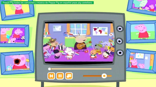 Peppa Pig todas las canciones y música de Peppa Pig en español pepa pig castellano