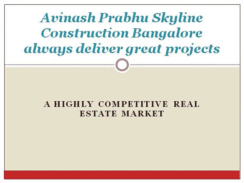 Avinash Prabhu Skyline Construction Bangalore always deliver great projects
