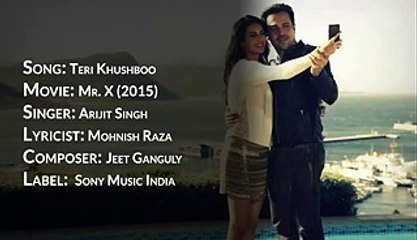 Teri Khushboo Song HD Song - Arijit Singh - Mr. X (2015)