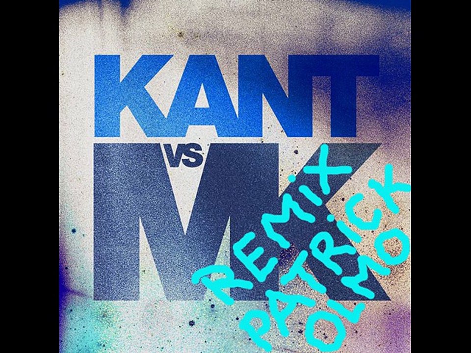 Kant Vs Mk - Ey Yo (Remix Patrick Olmo) - 31 March 2015