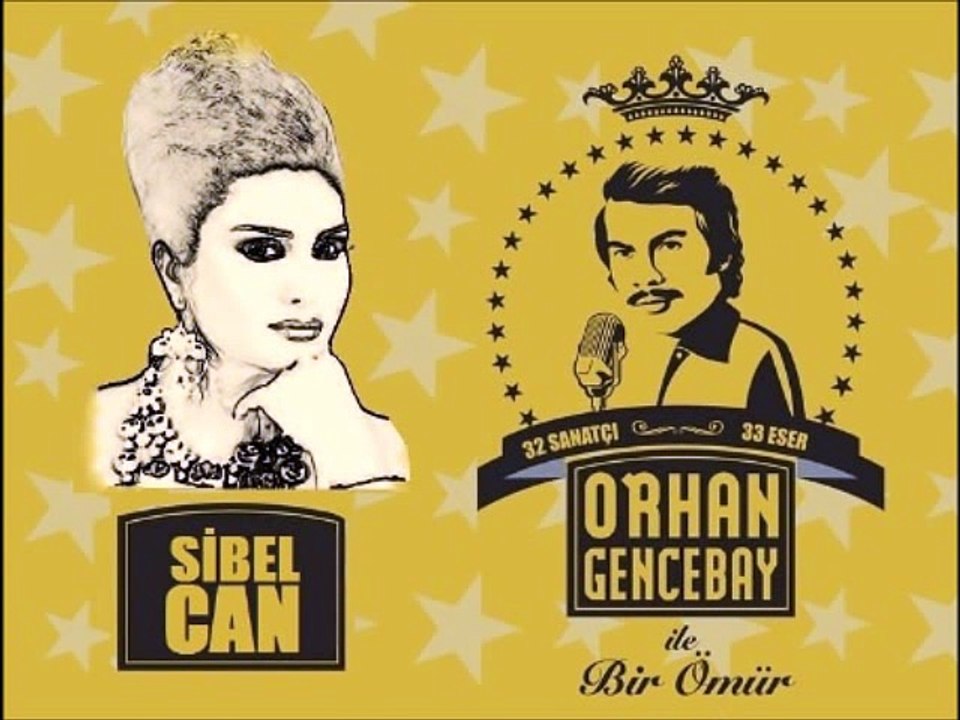 Sibel Can Bilmesin O Felek Orhan Gencebay İle Bir Ömür Orjinal 2012