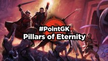 Pillars of Eternity - Point GK : Piliers de Barbare
