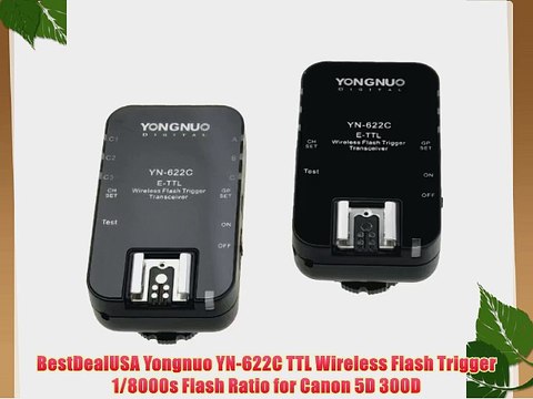 BestDealUSA Yongnuo YN-622C TTL Wireless Flash Trigger 1/8000s Flash Ratio for Canon 5D 300D