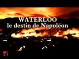 National Geographic Waterloo, le destin de Napoléon histoire channel documentaire BBC 2015