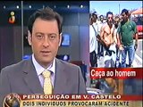 Perseguição Policia Assaltantes Carros Viana do Castelo