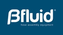 Bfluid® hose assembly equipment