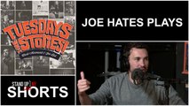 Tuesdays! - Joe Hates Plays