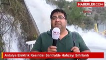 Antalya Elektrik Kesintisi Santralde Hafızayı Sıfırlardı
