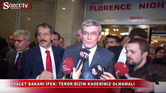 Adalet Bakanı İpek: Terör bizim kaderimiz olmamalı