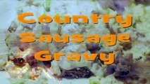 Country Sausage Gravy recipe by the BBQ Pit Boys