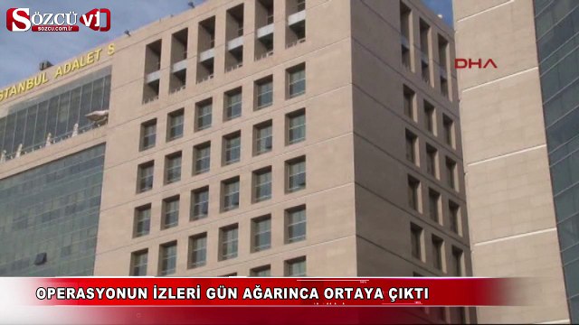 Operasyonun izleri gün ağarınca ortaya çıktı