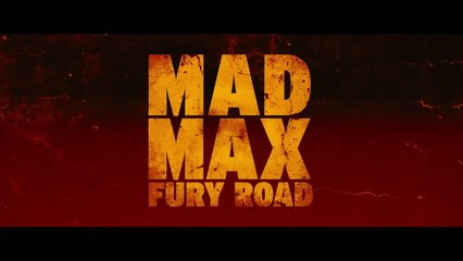 Mad Max Fury Road - Bande Annonce 3 VF