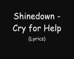 Shinedown - Cry For Help Lyrics