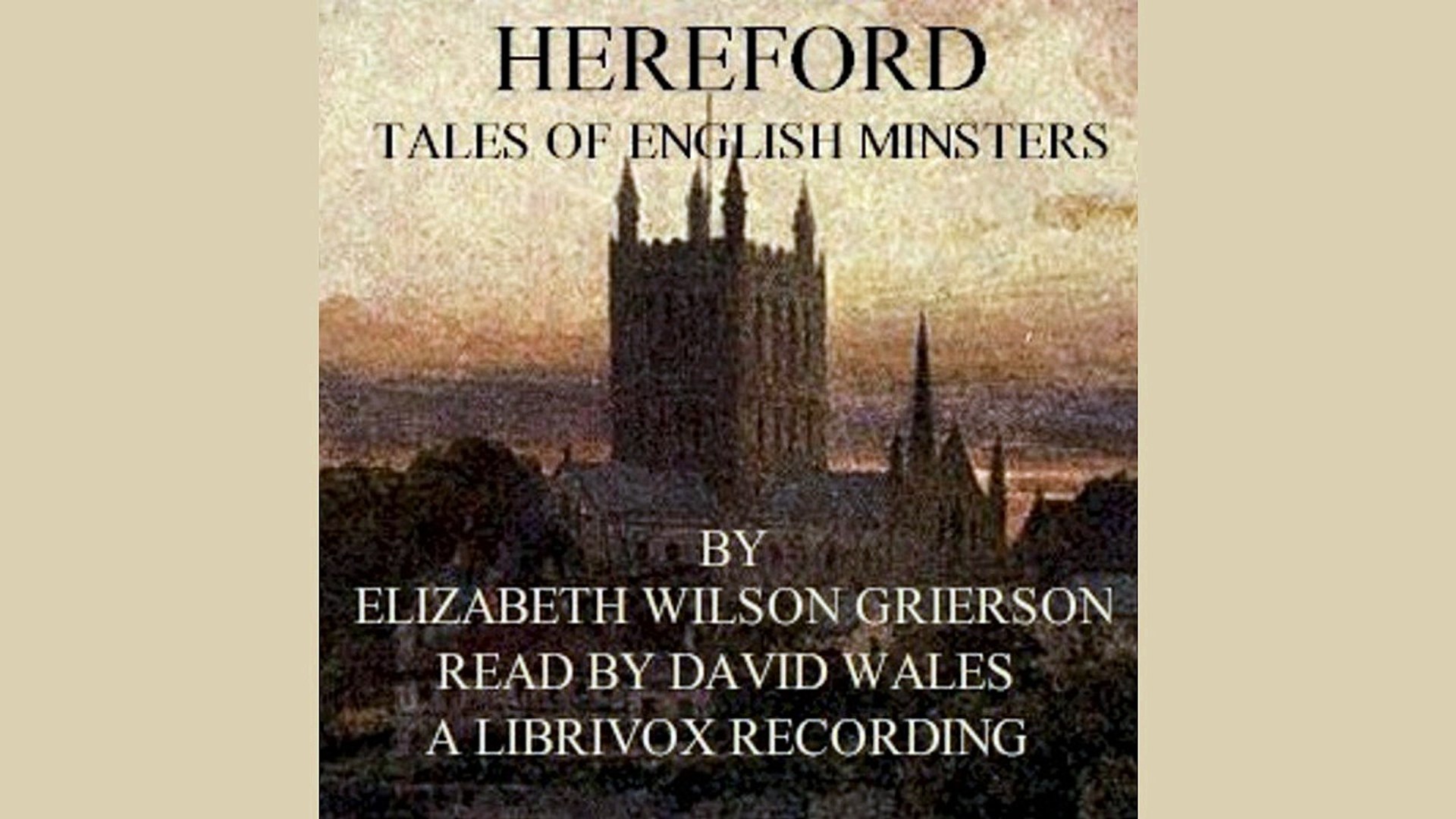 ⁣Elizabeth W. GRIERSON | Tales of English Minsters: Hereford. Part 2 | History | AudioBook