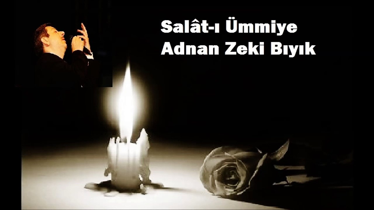 SALÂT-I ÜMMİYE-ADNAN ZEKİ BIYIK (KIRKLARELİ MÜFTÜ YRD.)